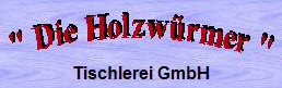 Tischler Thueringen: Die Holzw&uuml;rmer Tischlerei GmbH