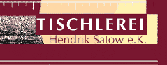 Tischler Mecklenburg-Vorpommern: Tischlerei Hendrik Satow e.K.