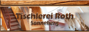 Tischler Thueringen: Tischlerei Roth