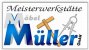 Tischler Bayern: M&ouml;bel M&uuml;ller GmbH