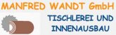 Tischler Mecklenburg-Vorpommern: Manfred Wandt GmbH - Inh. Burkhard Wandt