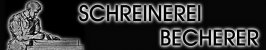 Tischler Hessen: SCHREINEREI BECHERER
