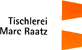 Tischler Berlin: Tischlerei Marc Raatz